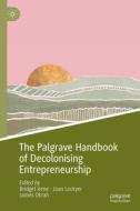 The Palgrave Handbook of Decolonising Entrepreneurship edito da Springer-Verlag GmbH