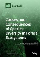 Causes and Consequences of Species Diversity in Forest Ecosystems edito da MDPI AG
