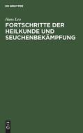 Fortschritte der Heilkunde und Seuchenbekämpfung di Hans Leo edito da De Gruyter
