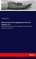 Manual of the First Congregational Church in Camden, N.Y.,: di Anonymous edito da hansebooks