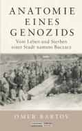 Anatomie eines Genozids di Omer Bartov edito da Juedischer Verlag