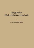 Englische Elektrizitätswirtschaft di Günther Brandt edito da Springer Berlin Heidelberg