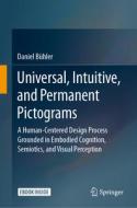 Universal, Intuitive, And Permanent Pictograms di Daniel Buhler edito da Springer