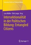Intersektionalität in der Politischen Bildung: Entangled Citizens edito da Springer-Verlag GmbH