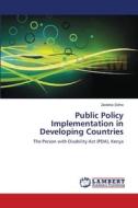 Public Policy Implementation in Developing Countries di Zedekia Sidha edito da LAP Lambert Academic Publishing