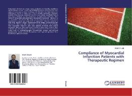 Compliance of Myocardial Infarction Patients with Therapeutic Regimen di Khalil Shuaib edito da LAP Lambert Academic Publishing