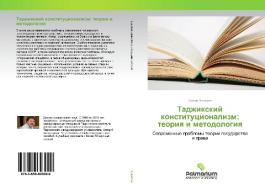 Tadzhixkij konstitucionalizm: teoriya i metodologiya di Shokir Hakimov edito da Palmarium