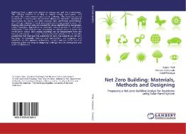 Net Zero Building: Materials, Methods and Designing di Sarjoo Patel, Humera Campwala, Hardi Pavasiya edito da LAP Lambert Academic Publishing
