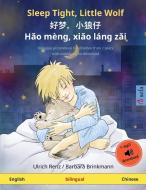 Sleep Tight, Little Wolf - ¿¿,¿¿¿ - Hao mèng, xiao láng zai (English - Chinese) di Ulrich Renz edito da Sefa Verlag