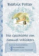 Die Geschichte von Samuel Whiskers (inklusive Ausmalbilder und Cliparts zum Download) di Beatrix Potter, Elizabeth M. Potter edito da Books on Demand