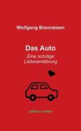 Das Auto di Wolfgang Brenneisen edito da Books on Demand