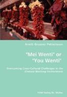 Mei Wenti Or You Wenti- Overcoming Cross-cultural Challenges In The Chinese Working Environment di Anett Grusser Pettersson edito da Vdm Verlag Dr. Mueller E.k.