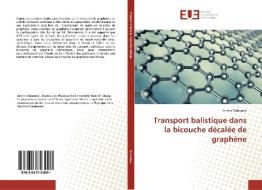 Transport balistique dans la bicouche décalée de graphène di Ameni Daboussi edito da Editions universitaires europeennes EUE