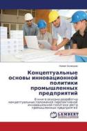 Kontseptual'nye Osnovy Innovatsionnoy Politiki Promyshlennykh Predpriyatiy di Akhmedov Namig edito da Lap Lambert Academic Publishing