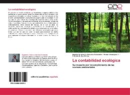 La contabilidad ecológica di Rigoberto Antonio Morales Escandón, Renán Velázquez T., Flocelo D. Zea Perez edito da EAE