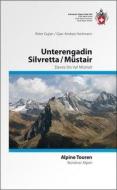 Alpine Touren Silvretta / Unterengadin / Münstertal edito da SAC