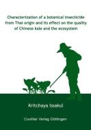 Characterization of a botanical insecticide from Thai origin and its effect on the quality of Chinese kale and the ecosy di Kritchaya Issakul edito da Cuvillier Verlag