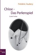 Chloe. Das Perlenspiel di Frédéric Audery edito da Ganymed Edition