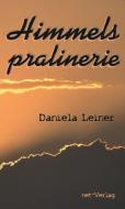 Himmelspralinerie di Daniela Leiner edito da net-Verlag