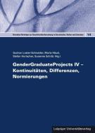 GenderGraduateProjects IV - Kontinuitäten, Differenzen, Normierungen edito da Leipziger Universitätsvlg