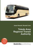 Toledo Area Regional Transit Authority edito da Book On Demand Ltd.