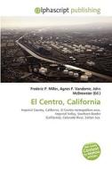 El Centro, California di #Toll Aaron Philippe edito da Vdm Publishing House