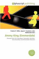 Jimmy King (emmerdale) edito da Alphascript Publishing