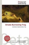 Ornate Burrowing Frog edito da Betascript Publishing
