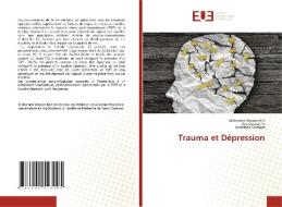 Trauma et Dépression di Mohamed Wassim Krir, Ons Derouiche, Abdelaziz Oumaya edito da Éditions universitaires européennes