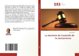 La Doctrine De L'autorite De La Concurrence di Zahra Zrelli edito da Editions Universitaires Europeennes