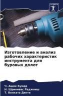 Izgotowlenie i analiz rabochih harakteristik instrumenta dlq burowyh dolot di Ch. Ashok Kumar, N. Shriniwas Radzhnish, T. Venkata Dipti edito da Sciencia Scripts