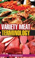 Variety Meat Terminology di M. Prakash edito da DISCOVERY PUBLISHING HOUSE PVT LTD