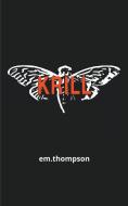 Krill di Em Thompson edito da LIGHTNING SOURCE INC