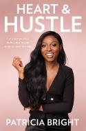 Heart and Hustle di Patricia Bright edito da HarperCollins Publishers