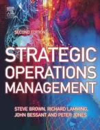Strategic Operations Management di Steve Brown edito da Society for Neuroscience