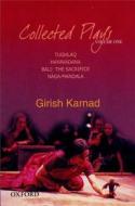 Collected Plays: Tughlaq, Hayavadana, Bali: The Sacrifice, Naga-Mandala, Volume 1 di Girish Karnad edito da OXFORD UNIV PR