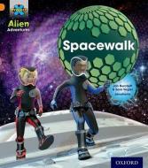 Project X: Alien Adventures: Orange: Spacewalk di Jan Burchett, Sara Vogler edito da Oxford University Press