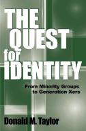 The Quest for Identity di Donald M. Taylor edito da Praeger Publishers