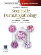 Diagnostic Pathology: Neoplastic Dermatopathology di David S. Cassarino edito da Elsevier - Health Sciences Division
