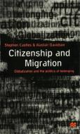 Citizenship and Migration di Stephen Castles, Alastair Davidson edito da Macmillan Education UK