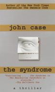 The Syndrome: A Thriller di John Case edito da FAWCETT