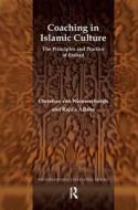 Coaching in Islamic Culture di Raja'a Allaho, Christian van Nieuwerburgh edito da Taylor & Francis Ltd