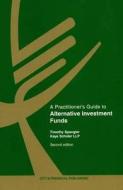 A Practitioner\'s Guide To Alternative Investment Funds di Timothy Spangler edito da Sweet & Maxwell Ltd
