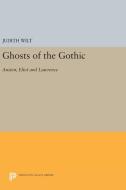 Ghosts of the Gothic di Judith Wilt edito da Princeton University Press