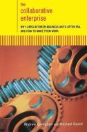 The Collaborative Enterprise: Why Links Between Business Units Often Fail and How to Make Them Work di Andrew Campbell, Michael Goold edito da BASIC BOOKS