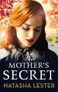 Her Mother's Secret di Natasha Lester edito da Little, Brown Book Group