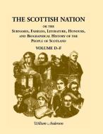 The Scottish Nation Volume D-F di William Anderson edito da Heritage Books Inc.