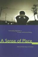 A Sense of Place di Herb Wyile edito da University of Alberta Press