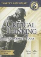 The Miniature Guide to Critical Thinking: Concepts and Tools di Richard Paul edito da Foundation for Critical Thinking