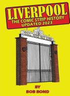 Liverpool Football History Comic Book di Bob Bond edito da Edge Group